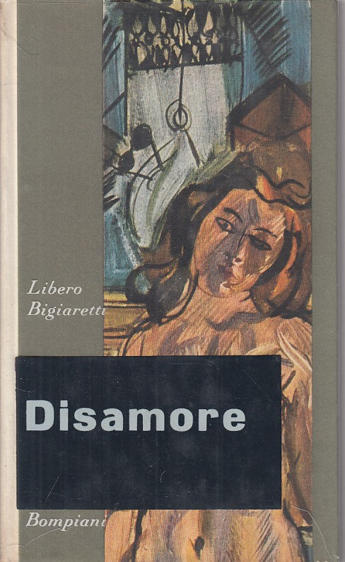 LN- DISAMORE - LIBERO BIGIARETTI - BOMPIANI --- 1964 - CS - ZFS110