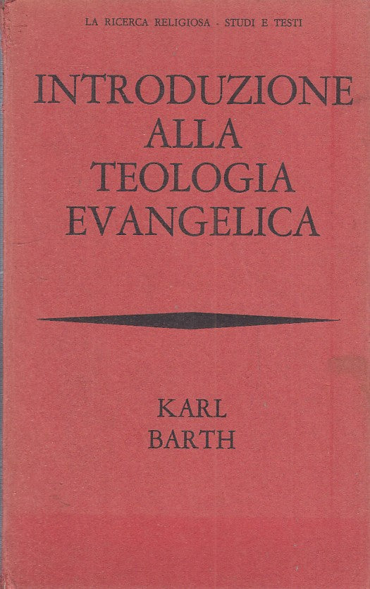 LD- INTRODUZIONE ALLA TEOLOGIA EVANGELICA - BARTH - BOMPIANI --- 1968- B- YFS722