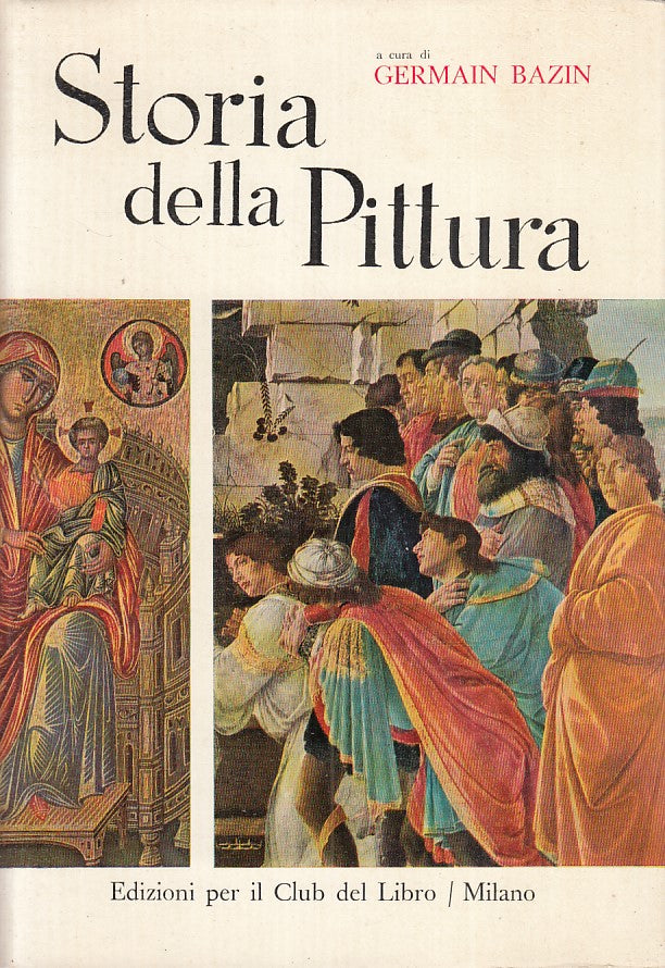 LT- STORIA DELLA PITTURA - GERMAIN BAZIN - CLUB DEL LIBRO --- 1963 - CS - ZFS324