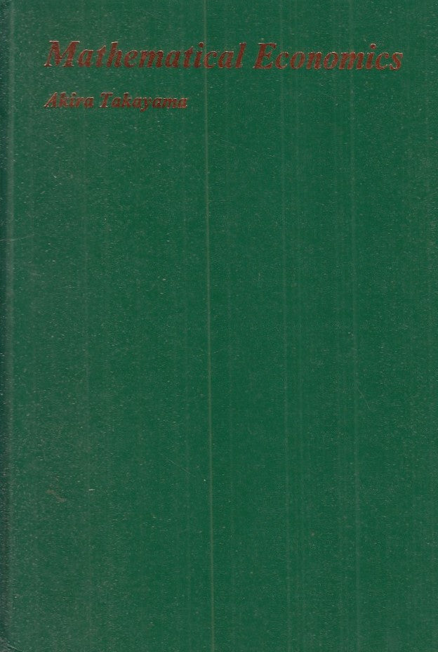 LZ- MATHEMATICAL ECONOMICS - AKIRA TAKAYAMA - THE DRYDEN --- 1974- C - ZDS541