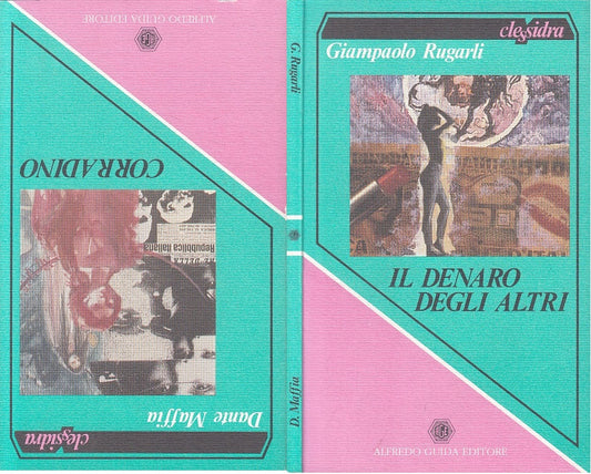 DENARO DEGLI ALTRI CORRADINO - RUGARLI MAFFIA - GUIDA --- 1990 - B - ZFS618