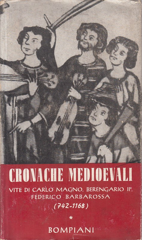 LS- CRONACHE MEDIOEVALI VITE MAGNO BARBAROSSA -- BOMPIANI --- 1943 - CS - ZFS618