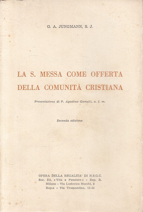 LD- S. MESSA COME OFFERTA COMUNITA' CRISTIANA-- VITA PENSIERO--- 1957- B- ZFS628