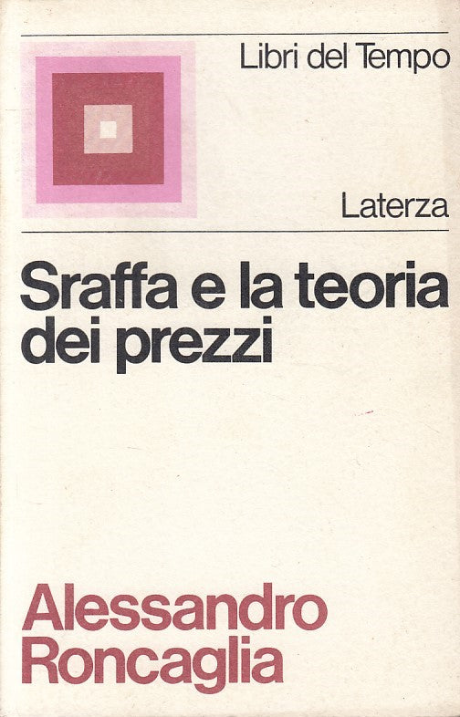 LS- SRAFFA E LA TEORIA DEI PREZZI - RONCAGLIA - LATERZA --- 1975 - B - ZFS215
