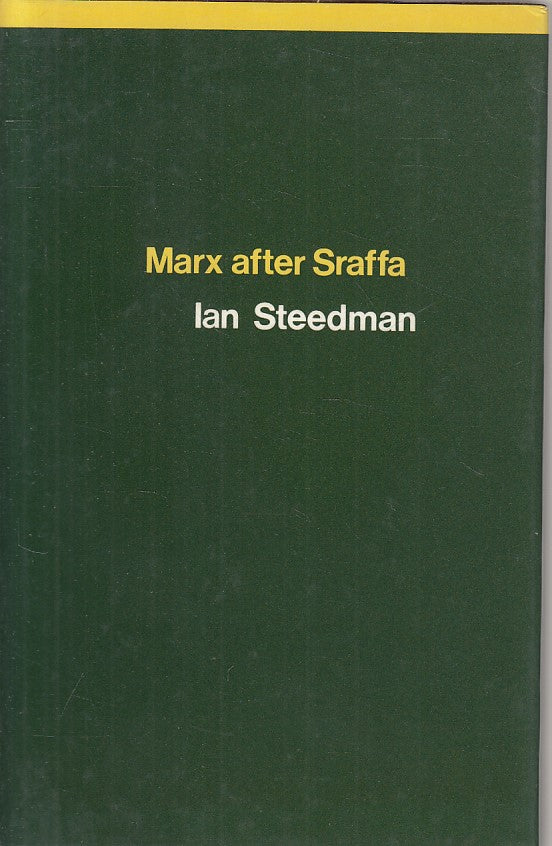 LS- MARX AFTER SRAFFA IN ENGLISH - IAN STEEDMAN - NLB --- 1977 - CS - ZFS193