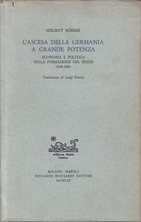 LS- ASCESA GERMANIA A GRANDE POTENZA - BOHME - RICCIARDI --- 1970 - CS - ZFS172