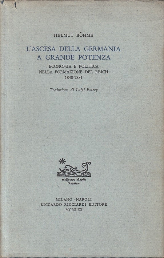 LS- ASCESA GERMANIA A GRANDE POTENZA - BOHME - RICCIARDI --- 1970 - CS - ZFS172