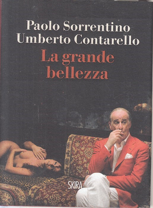 LN- LA GRANDE BELLEZZA - SORRENTINO CONTARELLO - SKIRA --- 2013 - CS - ZFS207