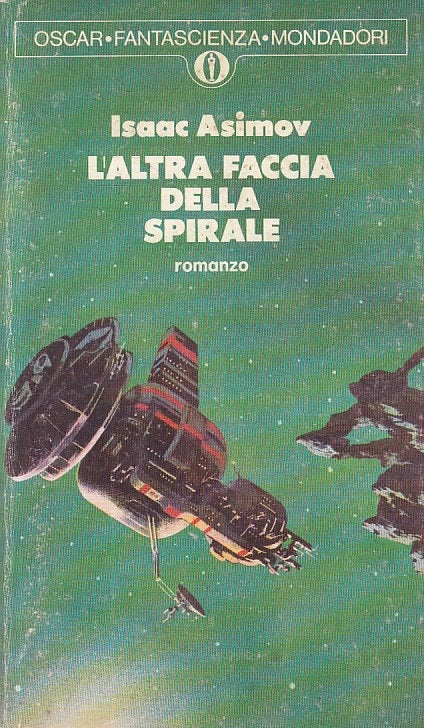 LN- L'ALTRA FACCIA DELLA SPIRALE - ASIMOV - MONDADORI --- 1978 - B - YFS999