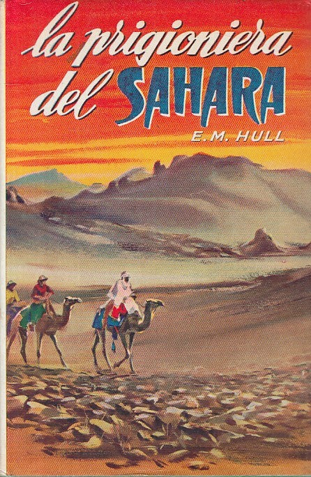 LN- LA PRIGIONIERA DEL SAHARA - HULL - SALANI- ROMANZI ROSA-- 1958 - CS - ZFS256