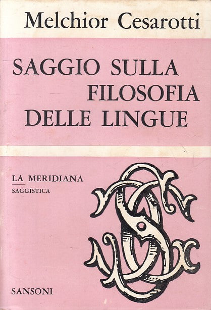 LS- SAGGIO SULLA FILOSOFIA LINGUE - CESAROTTI - SANSONI --- 1943 - B - ZFS290