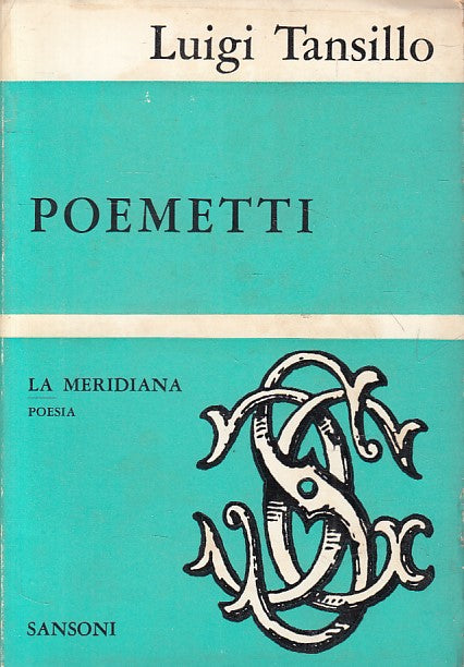 LN- POEMETTI - LUIGI TANSILLO - SANSONI - MERIDIANA -- 1954 - B - ZFS290