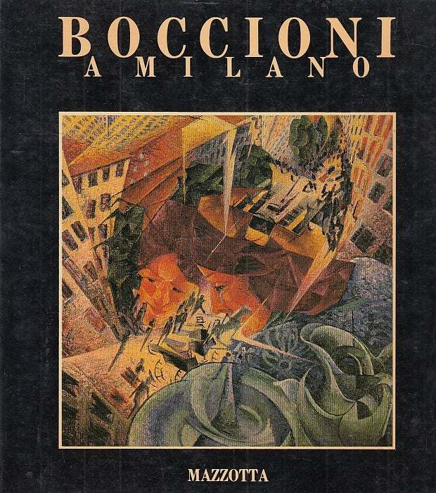 LT- BOCCIONI A MILANO CATALOGO MOSTRA -- MAZZOTTA --- 1982 - B - YFS718