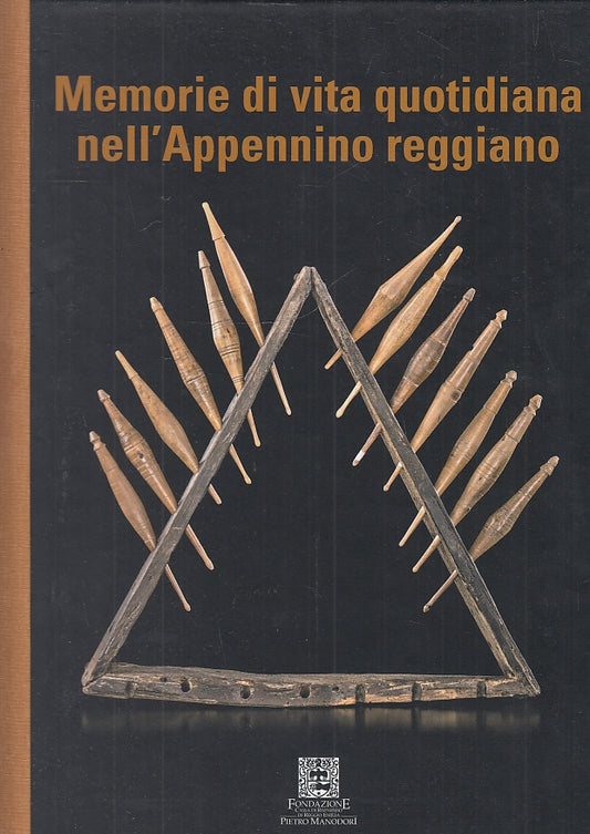 LS- MEMORIE DI VITA QUOTIDIANA NELL'APPENNINO REGGIANO- MUSSINI---- 2018- C- WPR