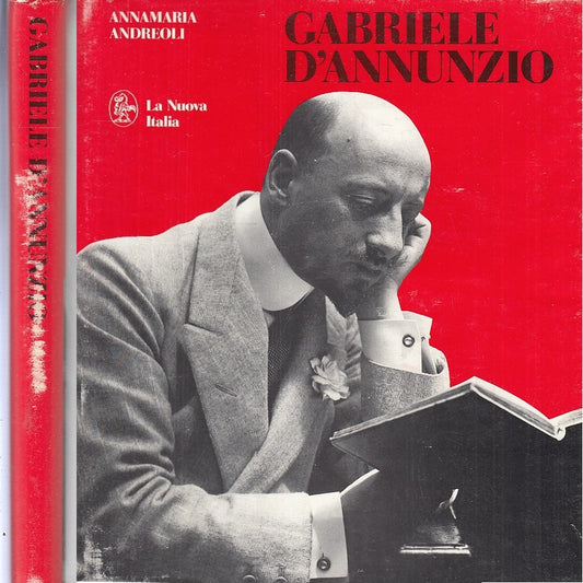 LT- GABRIELE D'ANNUNZIO - ANNAMARIA ANDREOLI- LA NUOVA ITALIA--- 1987- CS- XFS90