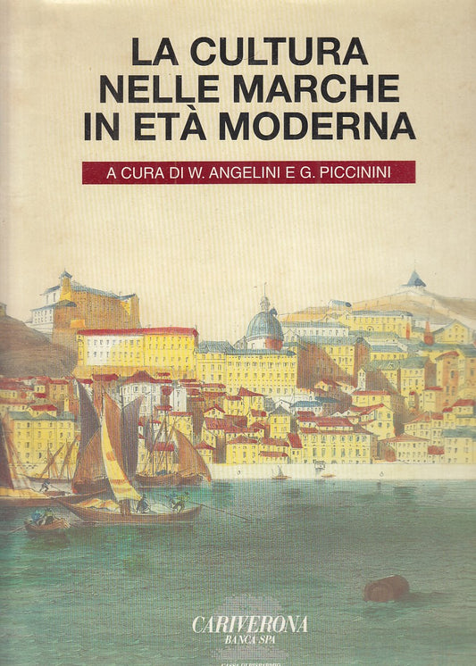 LZ- LA CULTURA NELLE MARCHE IN ETA' MODERNA- ANGELINI- MOTTA--- 1996- CS- YDS340
