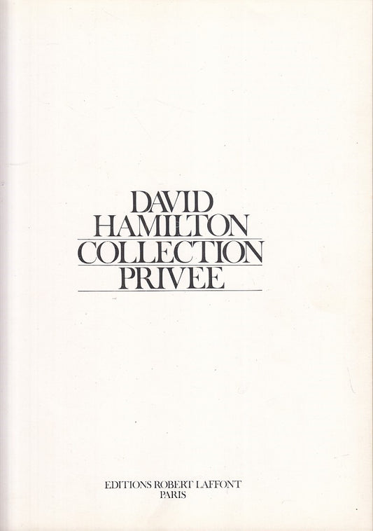 LT- LA COLLECTION PRIVEE DE DAVID HAMILTON- COUTTES- LAFFONT--- 1976- C - YDS108