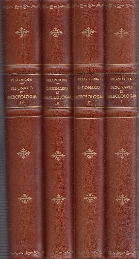 LZ- DIZIONARIO DI MERCEOLOGIA (4 VOL.)- VILLAVECCHIA- HOEPLI--- 1955- C - YDS241