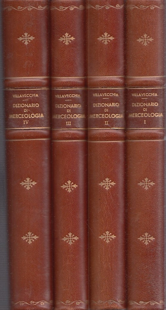 LZ- DIZIONARIO DI MERCEOLOGIA (4 VOL.)- VILLAVECCHIA- HOEPLI--- 1955- C - YDS241