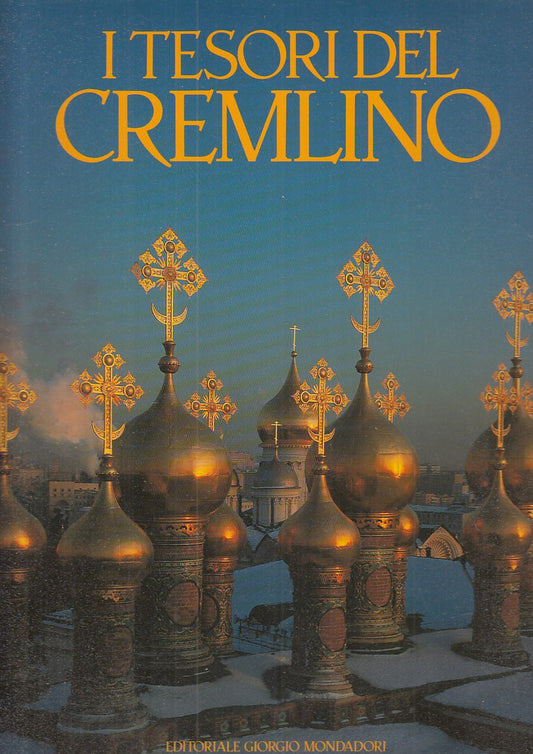 LT- I TESORI DEL CREMLINO - IRINA RODIMZEVA - MONDADORI --- 1989 - CS - YFS728