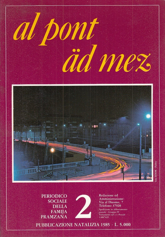 LR- RIVISTA: AL PONT AD MEZ -- FAMIJA PRAMZANA --- 1985 - B - WPR
