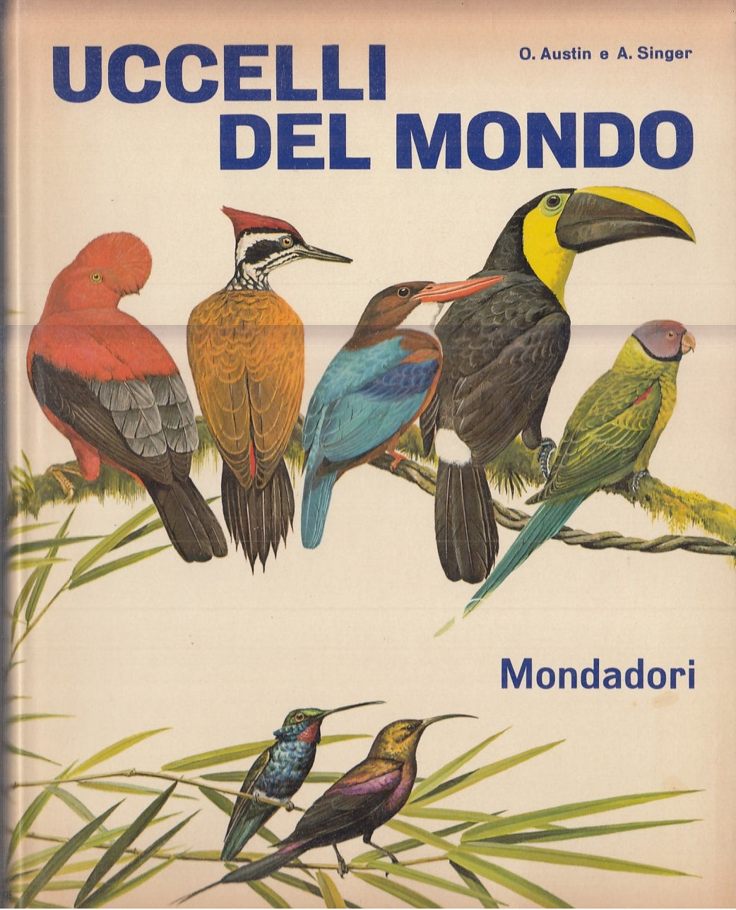 LZ- UCCELLI DEL MONDO - OLIVER L . AUSTIN - MONDADORI --- 1964 - CS - YFS734