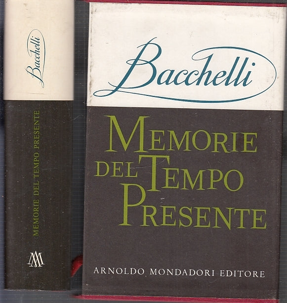 LN- MEMORIE DEL TEMPO PRESENTE - BACCHELLI - MONDADORI --- 1961 - CS - XFS10