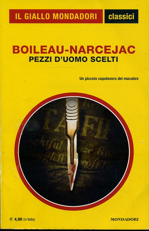 LG- GIALLO MONDADORI CLASSICI N.1365 PEZZI D'UOMO- BOILEAU NARCEJAC---- 2015- B 