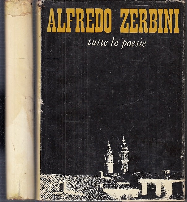 LN- TUTTE LE POESIE - ALFREDO ZERBINI - GRAFICHE STEP --- 1965 - CS - WPR