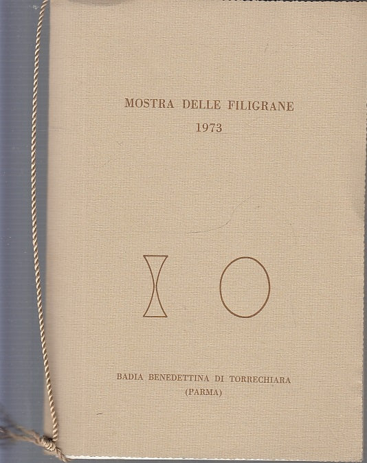 LT- CATALOGO MOSTRA FILIGRANE BADIA BENEDETTINA TORRECHIARA PARMA--- 1973- S-WPR