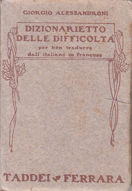 LZ- DIZIONARIETTO DIFFICOLTA' LINGUA FRANCESE-- TADDEI FERRARA--- 1921- B- ZFS48