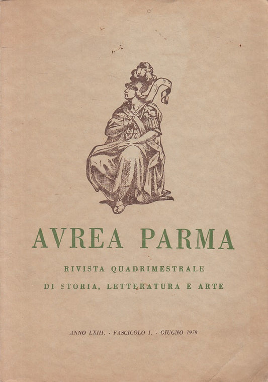 LS- AUREA PARMA RIVISTA DI STORIA LETERATURA ARTE -- PARMA --- 1979 - B - ZFS11