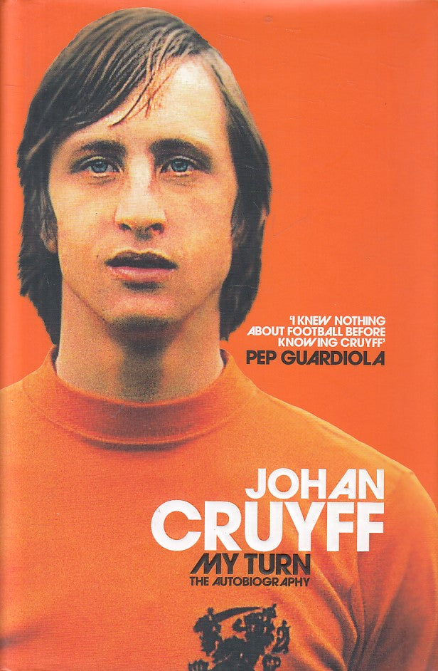 MY TURN THE AUTOBIOGRAPHY - JOHAN CRUYFF - MCMILLAN --- 2016 - CS - ZFS11