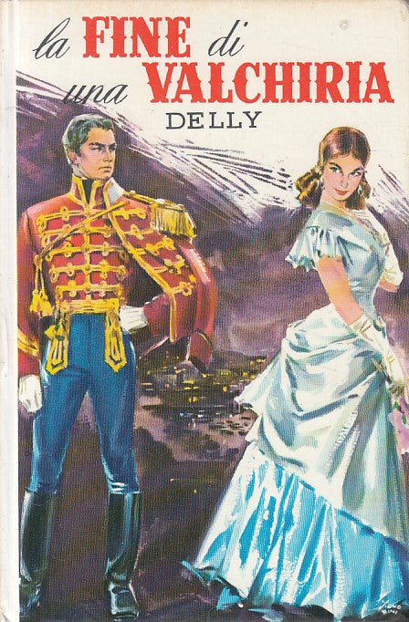 LN- LA FINE DI UNA VALCHIRIA- DELLY - SALANI - ROMANZI ROSA -- 1978 - C - ZFS620