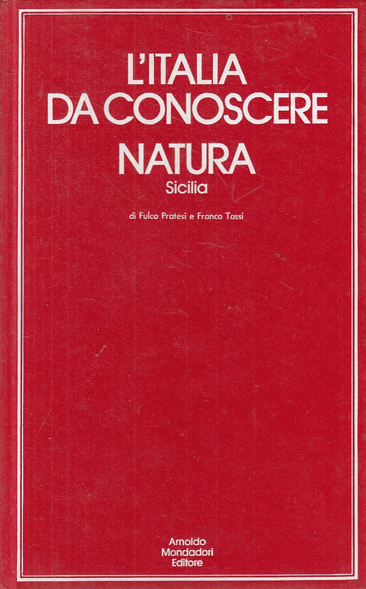 LZ- NATURA SICILIA ITALIA DA CONOSCERE -- MONDADORI --- 1974 - C - ZFS294