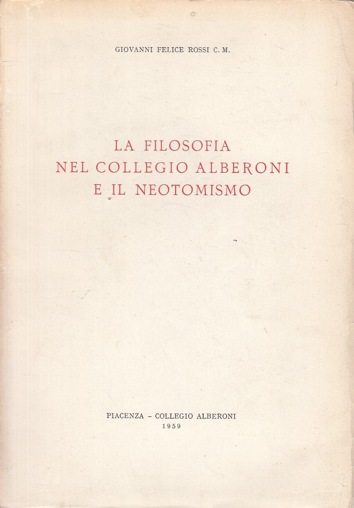 LS- LA FILOSOFIA NEL COLLEGGIO ALBERONI - ROSSI - PIACENZA --- 1959 - B - ZFS48