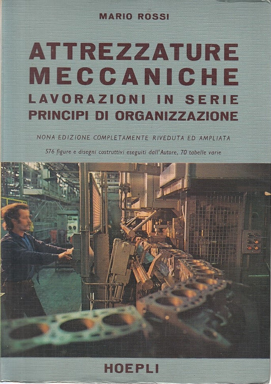 LZ- ATTREZZATURE MECCANICHE - MARIO ROSSI - HOEPLI --- 1976 - B - ZFS52