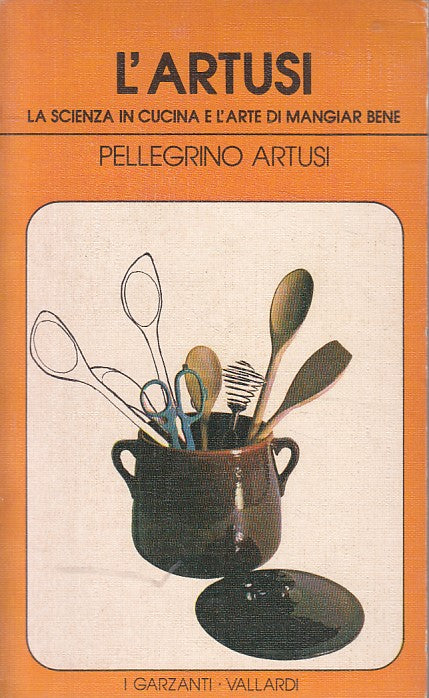 LS- L'ARTUSI SCIENZA CUCINA ARTE MANGIAR BENE -- VALLARDI --- 1978 - B - ZFS22