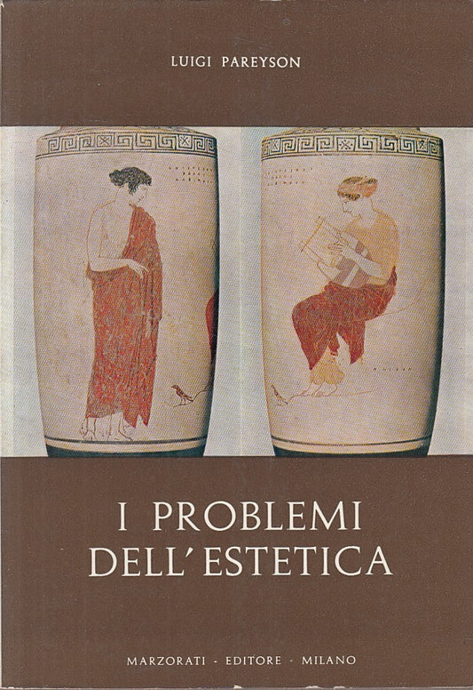 LS- I PROBLEMI DELL'ESTETICA - PAREYSON - MARZORATI --- 1966 - BS - ZFS54