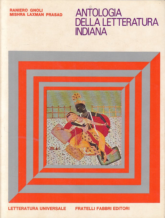 LS- ANTOLOGIA LETTERATURA INDIANA - GNOLI PEASAD - FABBRI --- 1971 - CS - ZFS54