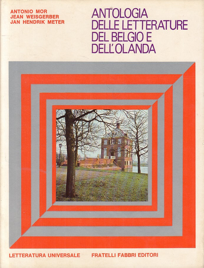 LS- ANTOLOGIA DELLE LETTERATURE BELGIO E OLANDA -- FABBRI --- 1970 - CS - ZFS54
