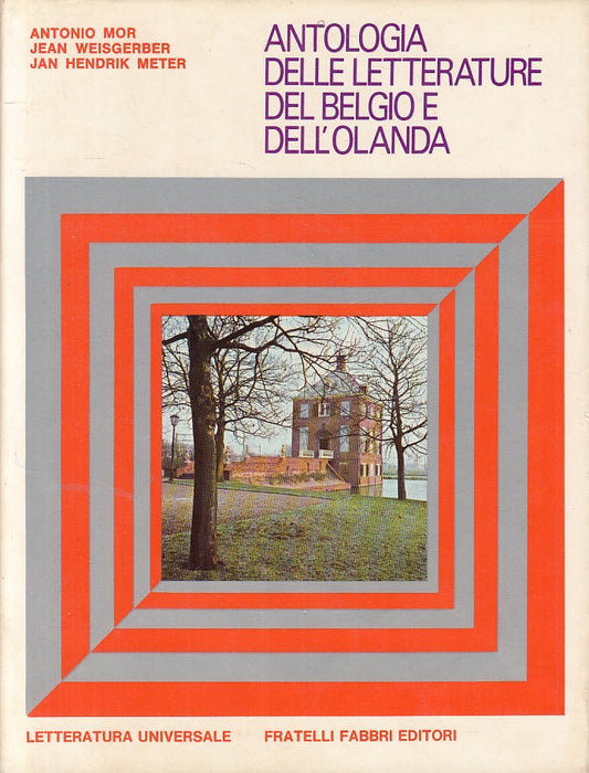 LS- ANTOLOGIA DELLE LETTERATURE BELGIO E OLANDA -- FABBRI --- 1970 - CS - ZFS54