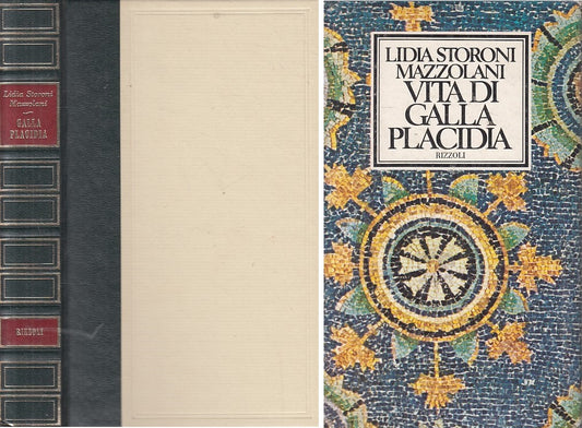 LS- VITA DI GALLA PLACIDIO - MAZZOLANI - RIZZOLI -- 1a ED. - 1975 - C - ZFS54