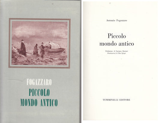 PICCOLO MONDO ANTICO - FOGAZZARO - TUMMINELLI --- 1967 - CS - ZFS54