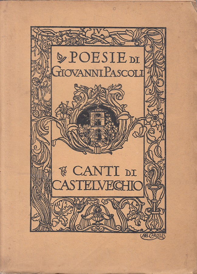 LN- CANTI DI CASTELVECCHIO POESIE - PASCOLI - ZANICHELLI --- 1907 - B - ZFS52