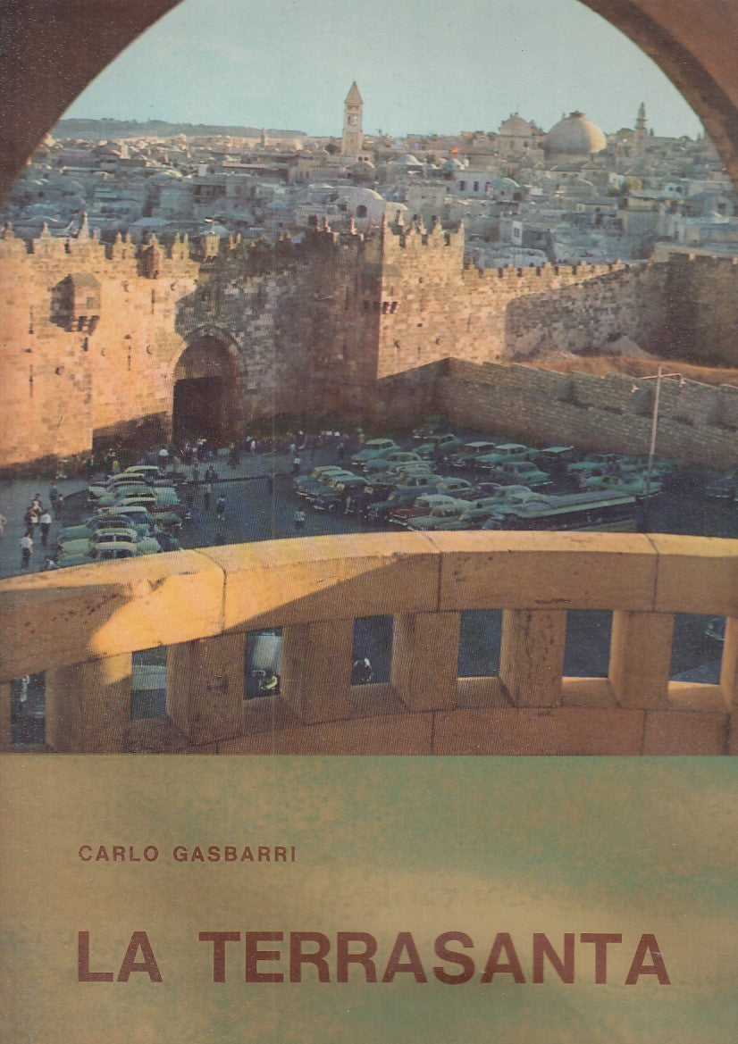 LD- LA TERRASANTA - GASBARRI - OPERA NAZIONALE PER IL ... --- 1964 - CS - YDS436