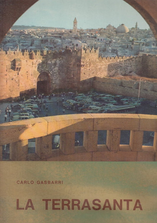 LD- LA TERRASANTA - GASBARRI - OPERA NAZIONALE PER IL ... --- 1964 - CS - YDS436