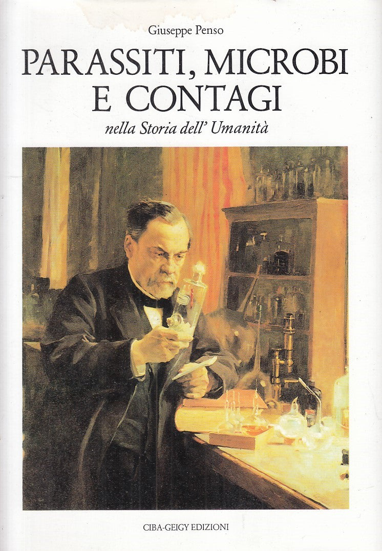 LQ- PARASSITI, MICROBI E CONTAGI- GIUSEPPE PENSO- CIBA GEIGY--- 1990- CS- YDS572