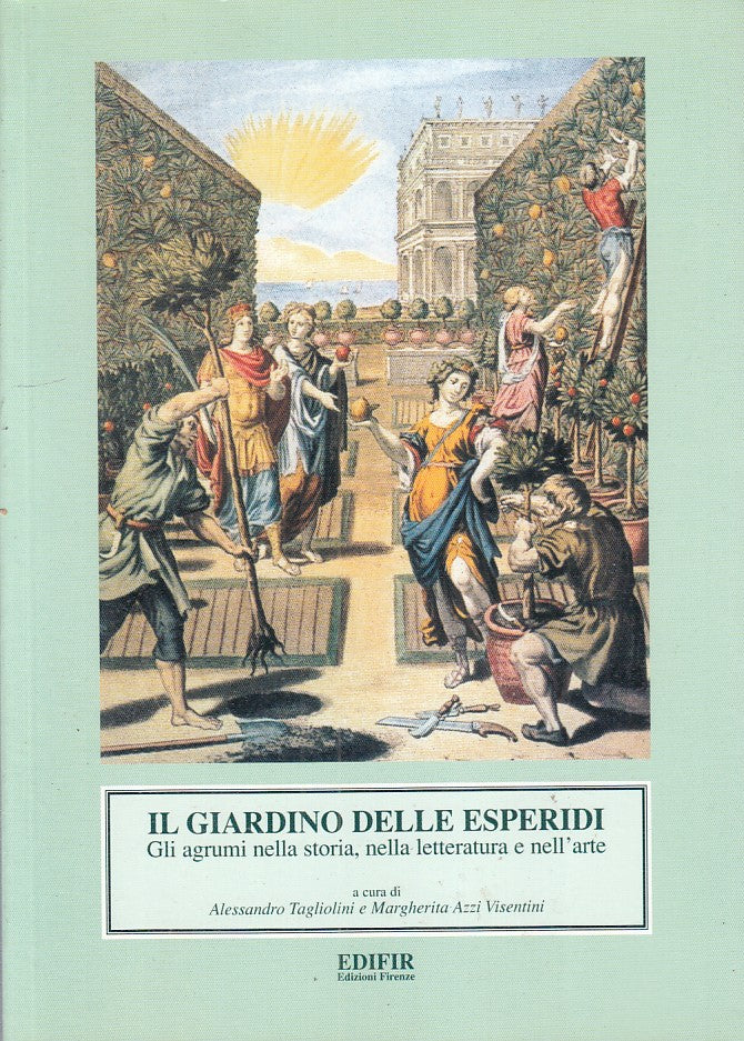 LT- IL GIARDINO DELLE ESPERIDI - ALESSANDRO TAGLIOLINI - EDIFIR --- 1996 - B - YFS372BIS