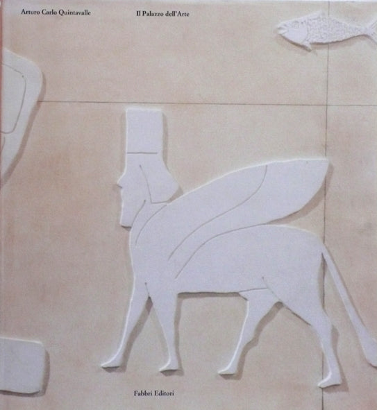LT- IL PALAZZO DELL'ARTE- ARTURO C. QUINTAVALLE- FABBRI--- 1988 - CS - YFS372TER